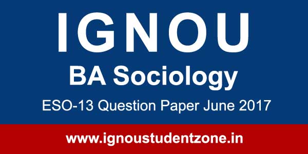 Ignou ESO 13 question paper June 2017